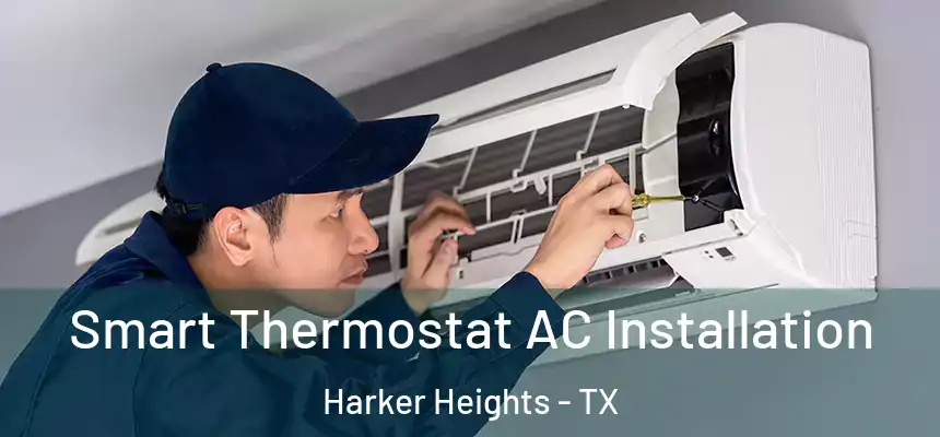  Smart Thermostat AC Installation Harker Heights - TX