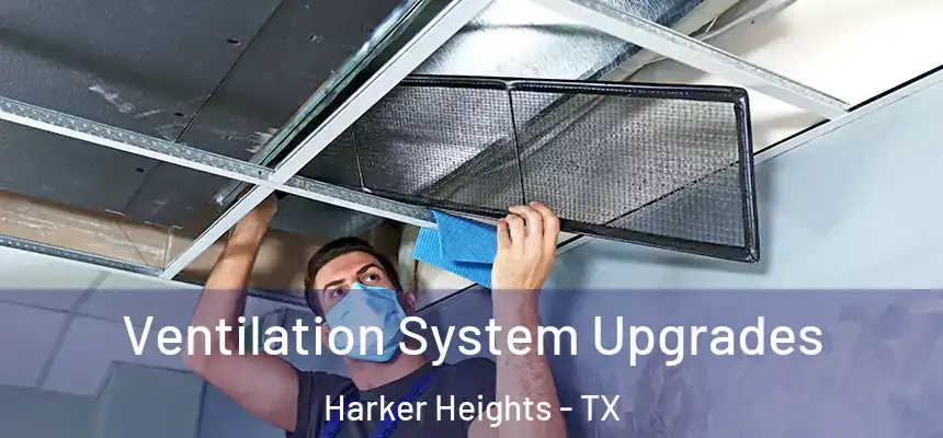  Ventilation System Upgrades Harker Heights - TX